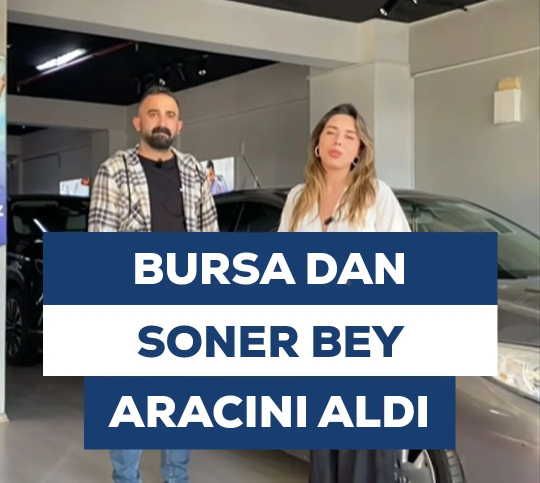 Bursa'dan Soner Bey Aracını Aldı