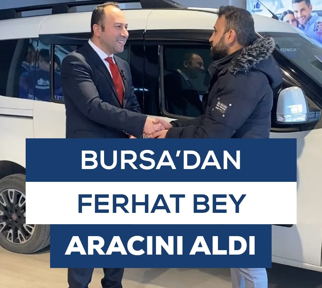 Bursa'dan Ferhat Bey Aracını Aldı