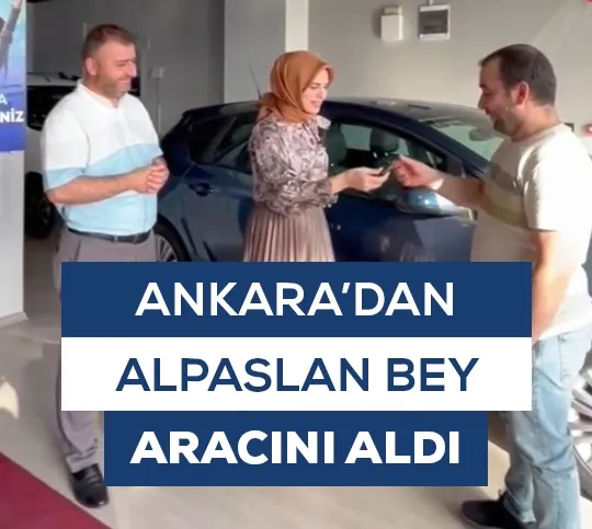 Ankara'dan Alpaslan Bey Aracını Aldı