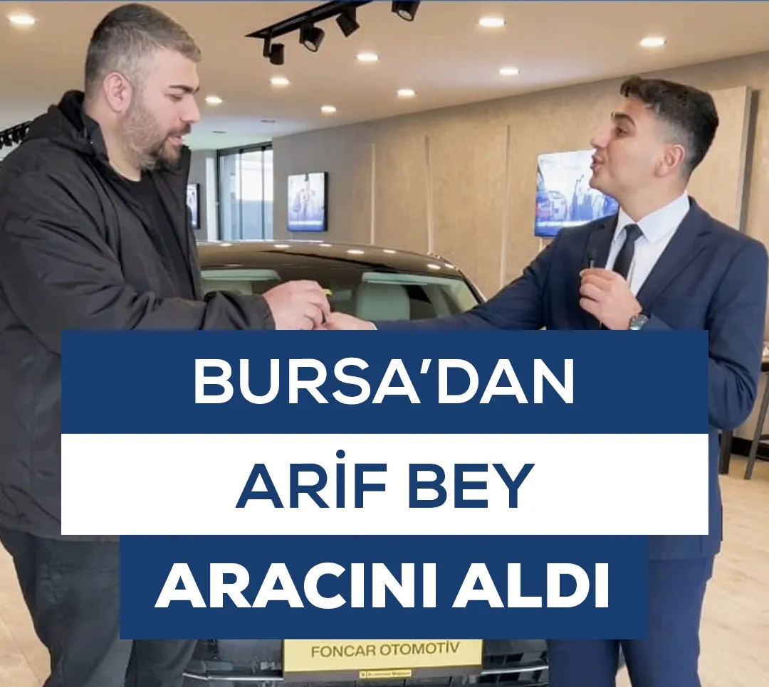 Bursa'dan Arif Bey Aracını Aldı