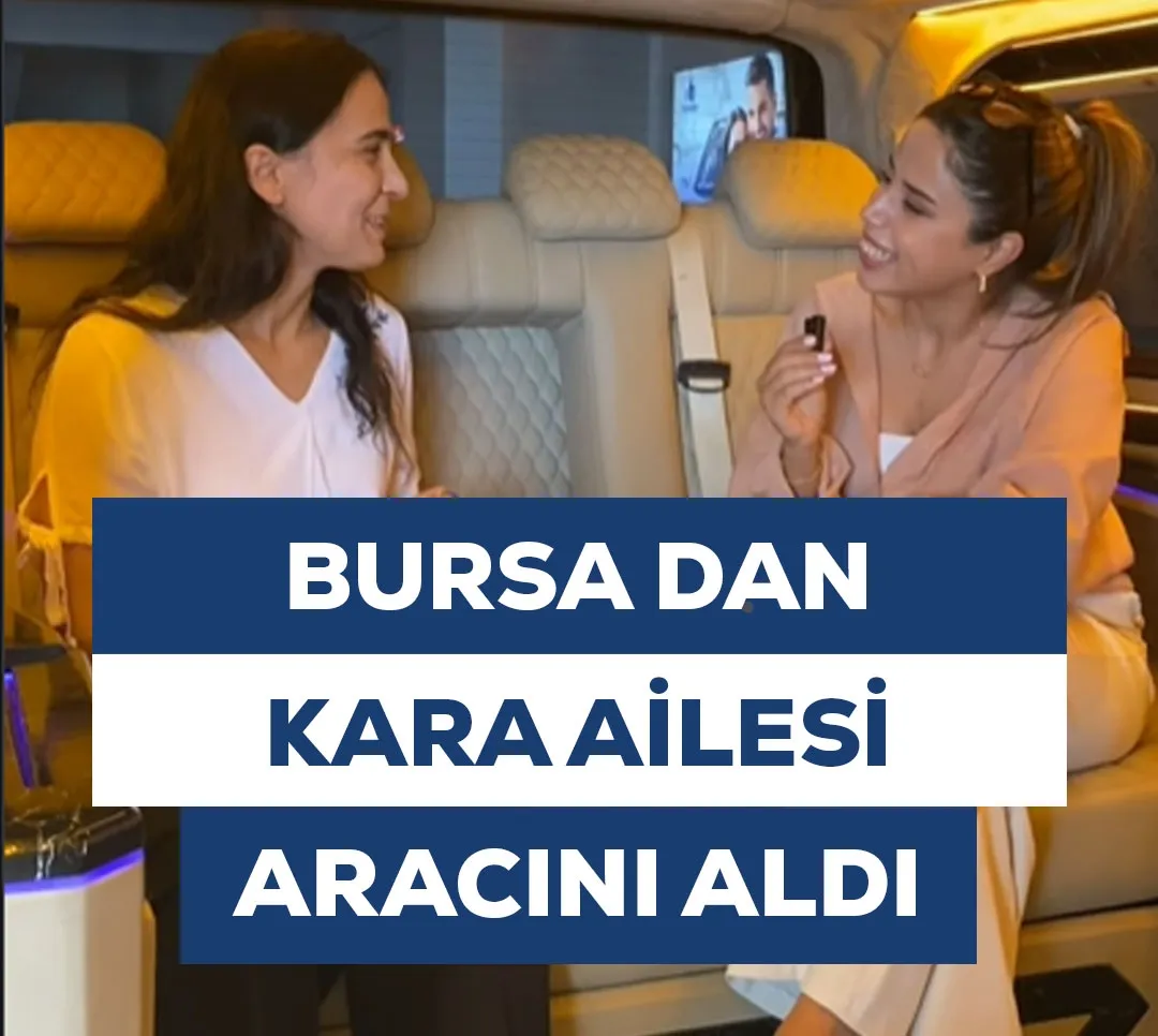 Bursa'dan Kara Ailesi Aracını Aldı