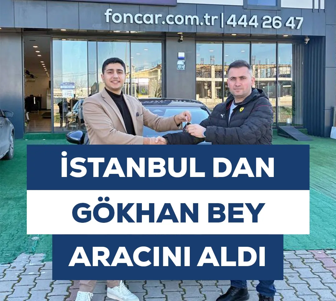 Gökhan Bey Aracını Aldı