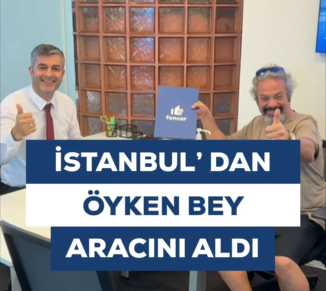 İstanbul'dan Öyken Bey Aracını Aldı