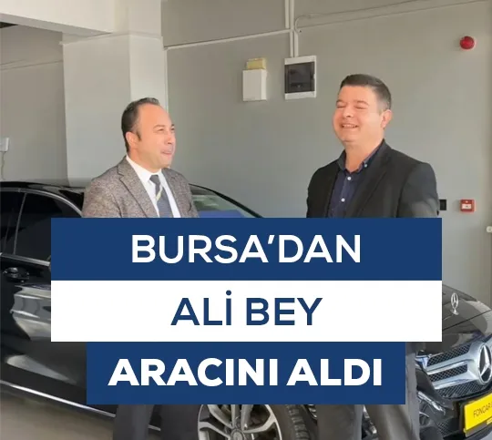 Bursa'dan Ali Bey Aracını Aldı