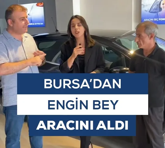 Bursa'dan Engin Bey Aracını Aldı